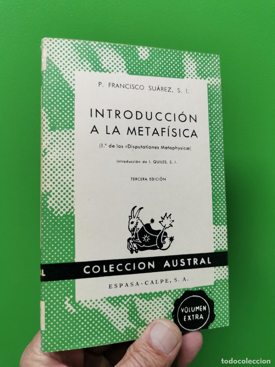 Libros: INTRODUCCI&Oacute;N A LA METAF&Iacute;SICA. P. FRANCISCO SU&Aacute;REZ. AUSTRAL. SIN LEER - Foto 1