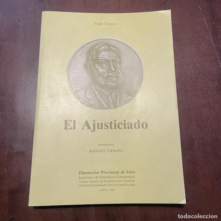 Libros: El Ajusticiado - Jos&eacute; Toral - Foto 1