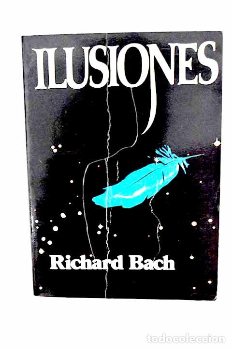 Libros: Ilusiones: Bach, Richard.- Bach, Richard - Foto 1