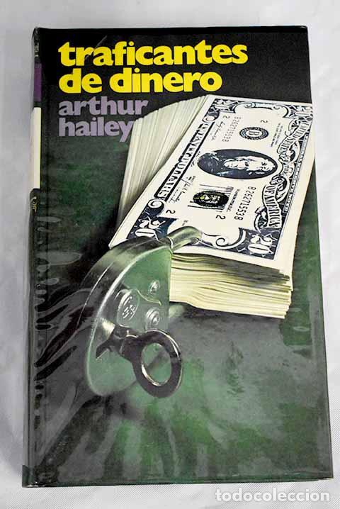 Libros: Traficantes de dinero.- Hailey, Arthur - Foto 1