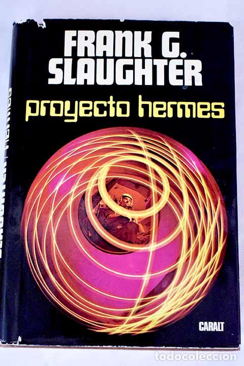Libros: Proyecto hermes: Slaughter, Frank G..- Slaughter, Frank G. - Foto 1