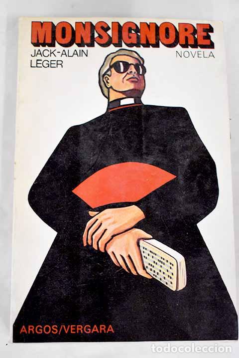 Libros: Monsignore: L&eacute;ger, Jack-Alain.- L&eacute;ger, Jack-Alain - Foto 1