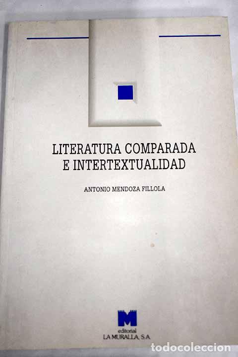 Libros: Literatura comparada e intertextualidad.- Mendoza Fillola, Antonio - Foto 1