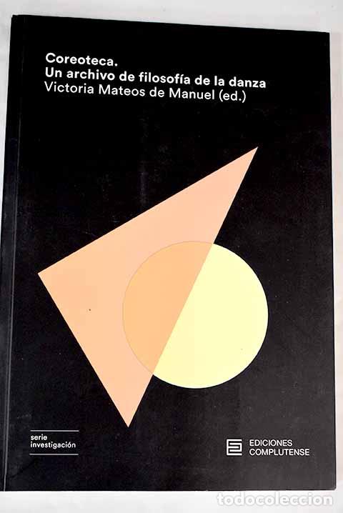 Libros: Coreoteca: Un archivo de filosof&iacute;a de la danza - Foto 1