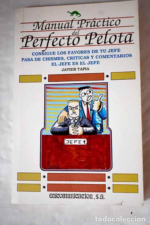 Libros: Manual pr&aacute;ctico del perfecto pelota.- Tapia Rodr&iacute;guez, Javier - Foto 1
