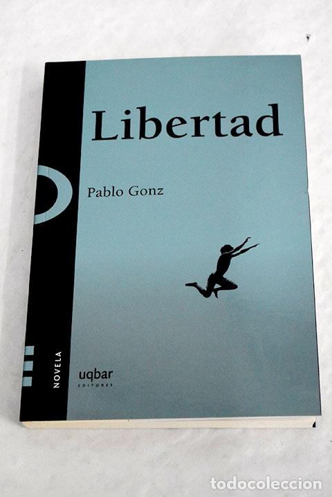 Libros: Libertad: Gonz, Pablo.- Gonz, Pablo - Foto 1