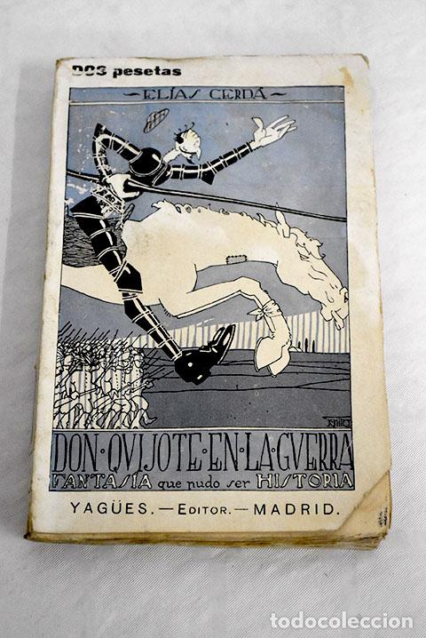 Libros: Don Quijote en la guerra: fantas&iacute;a que pudo ser historia.- Cerd&aacute;, El&iacute;as