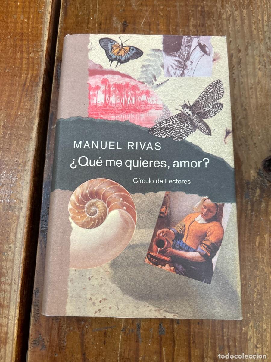 Libros: &iquest;Qu&eacute; me quieres amor? - Manuel Rivas - Foto 1