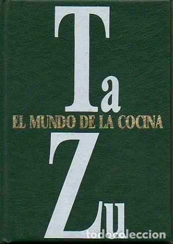 Libros: EL MUNDO DE LA COCINA. (Tomo Ta a Zu).