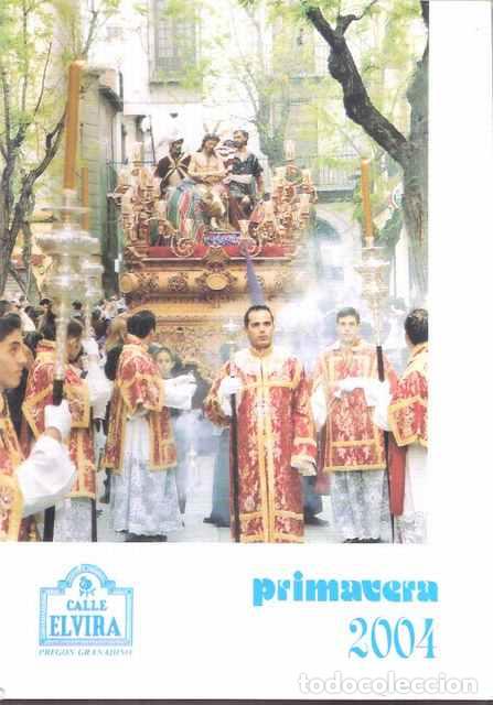Libri di seconda mano: Calle Elvira. Preg&oacute;n granadino. Primavera 2004. - Rafael G&oacute;mez Montero, Manuel Ben&iacute;tez Carrasco, M.