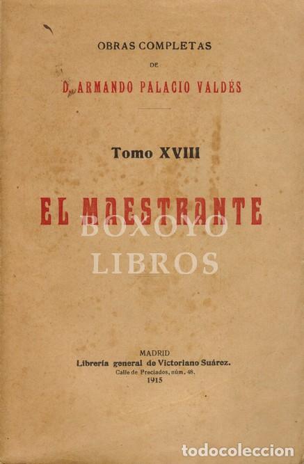 Libros: PALACIO VALD&Eacute;S, Armando. El maestrante - Foto 1