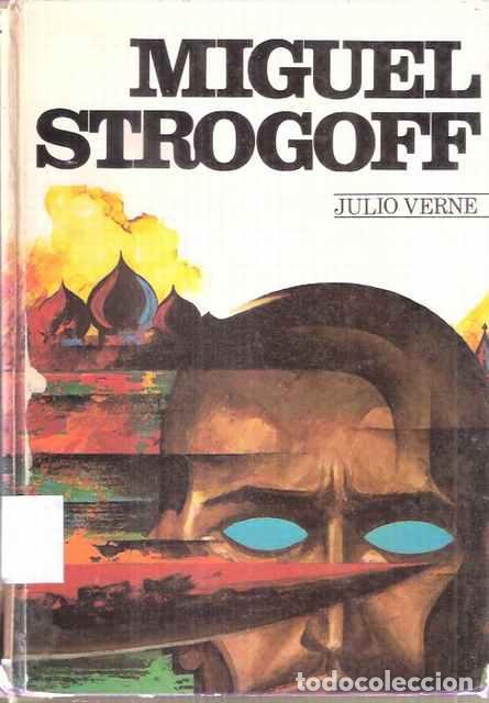 Libros: Miguel Strogoff - Julio Verne - Foto 1