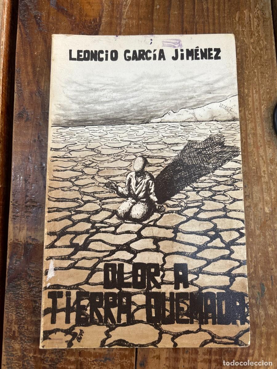 Libros: Olor a tierra quemada - Leoncio Garc&iacute;a Jim&eacute;nez - Foto 1