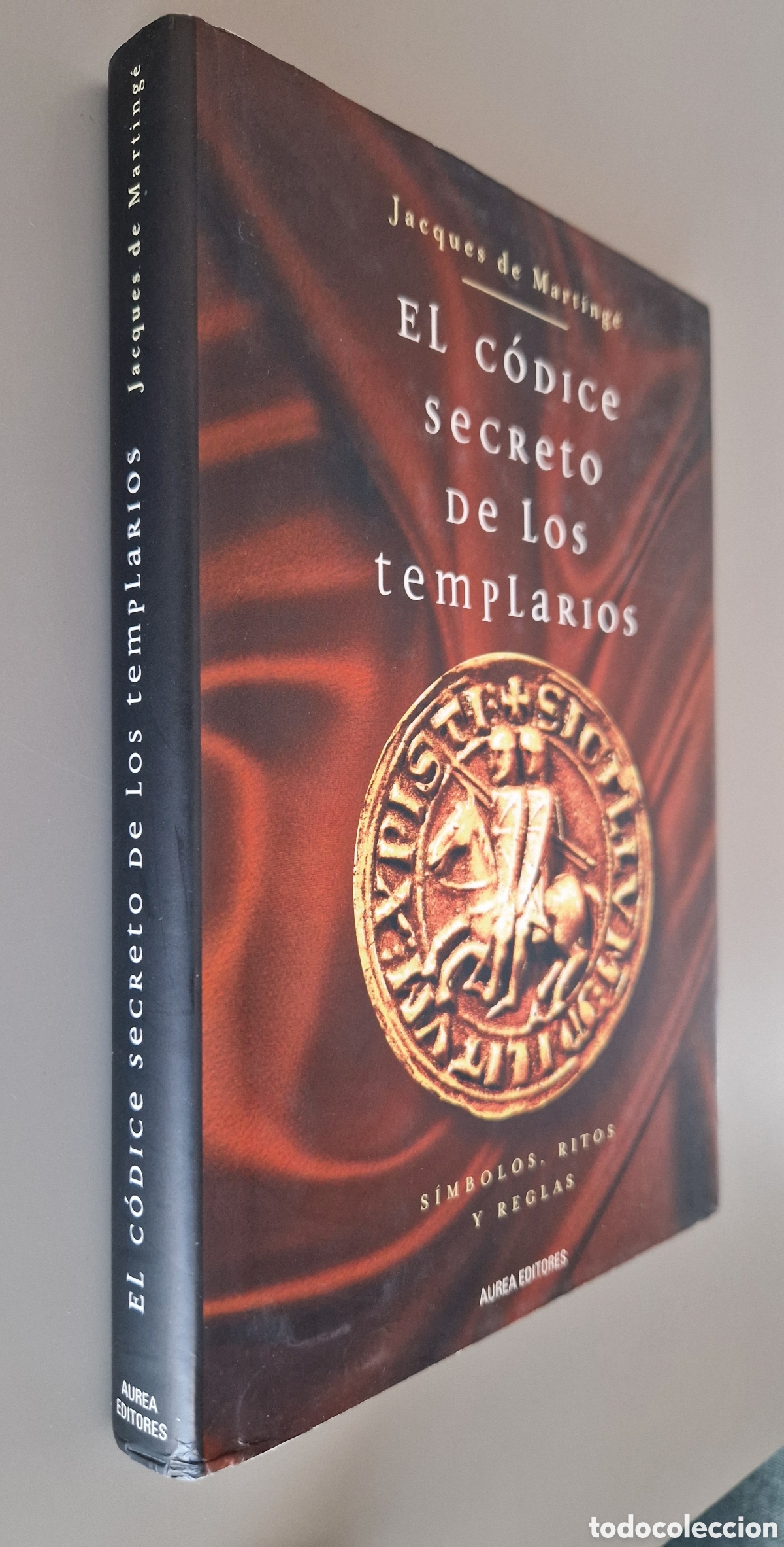Libros: El codice secreto de los templarios Jacques Martinge Aurea Editores codigo Primera 1&ordf; edici&oacute;n 2006 - Foto 1