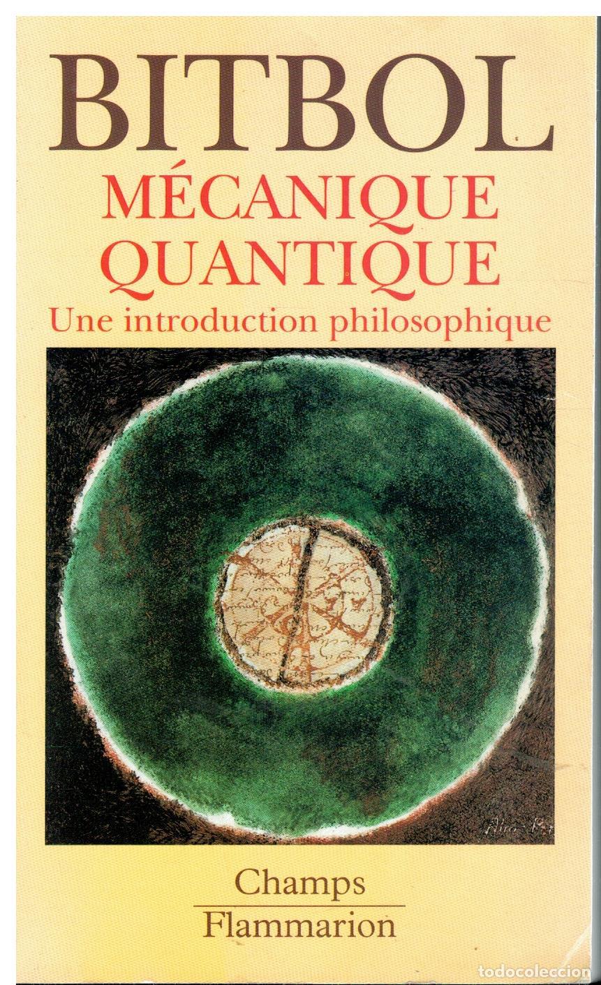 Libros: M&Eacute;CANIQUE QUANTIQUE. UNE INTRODUCTION PHILOSOPHIQUE. - Foto 1