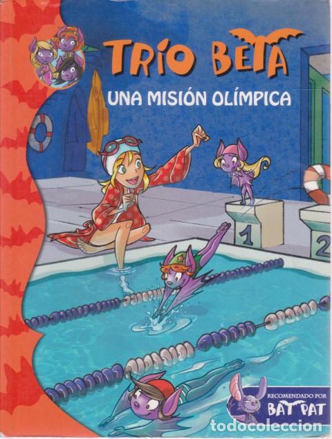 Libros: TR&Iacute;O BETA. UNA MISI&Oacute;N OL&Iacute;MPICA - ROBERTO PAVANELLO - Foto 1