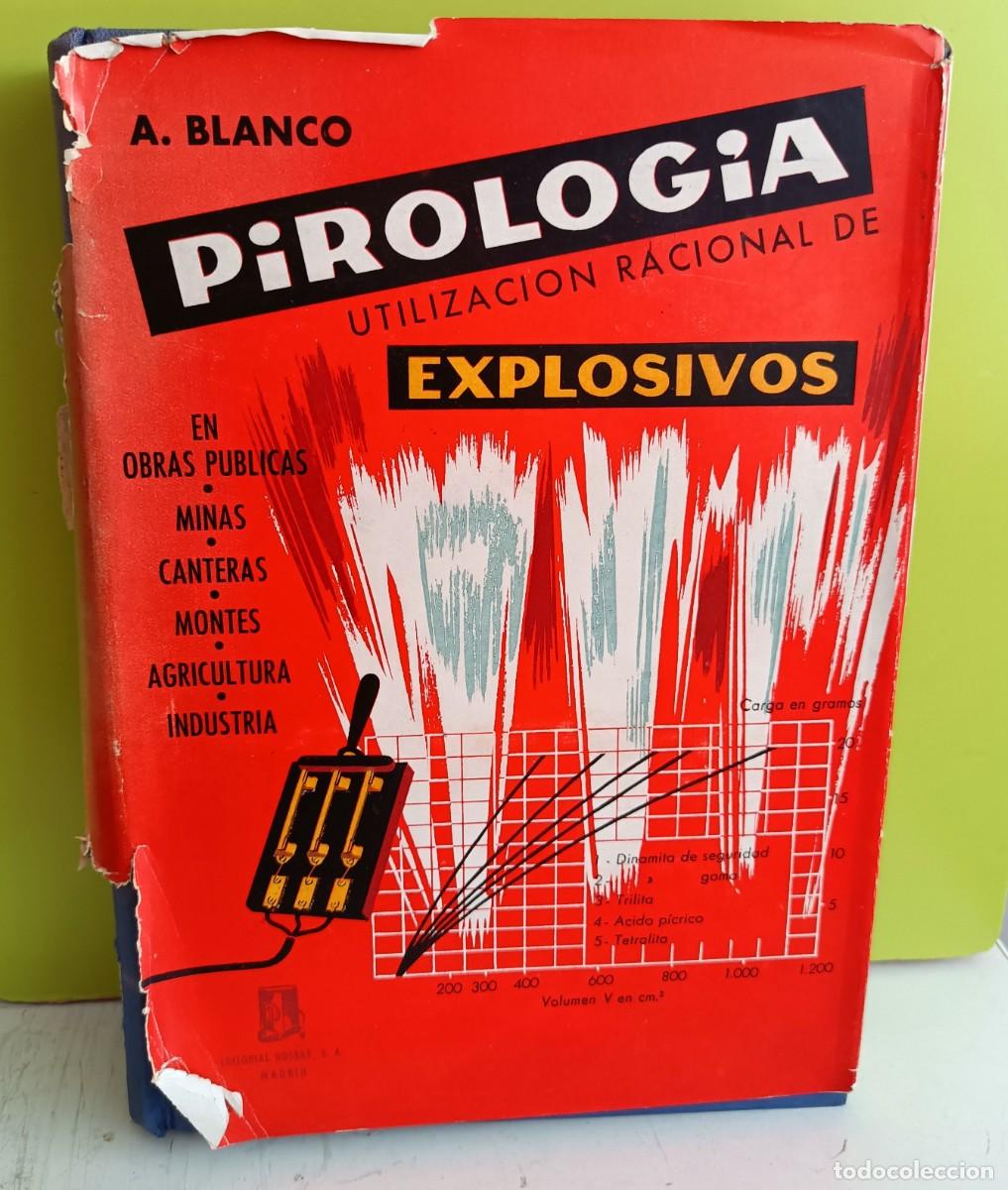 Libros: Pirolog&iacute;a. Utilizaci&oacute;n racional de explosivos. A. Blanco - Foto 1