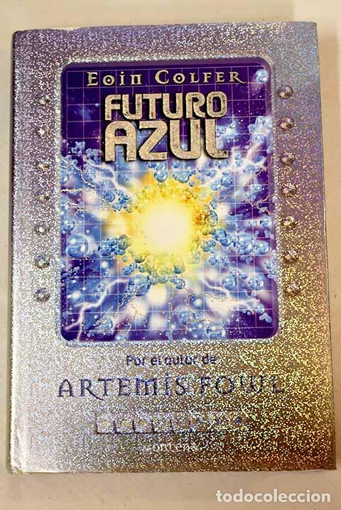 Libros: Futuro azul: Colfer, Eoin.- Colfer, Eoin - Foto 1