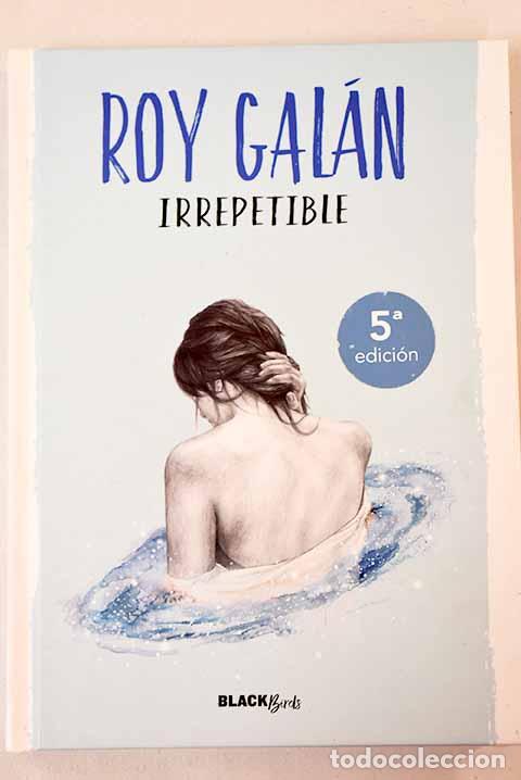 Libros: Irrepetible: Gal&aacute;n, Roy.- Gal&aacute;n, Roy - Foto 1