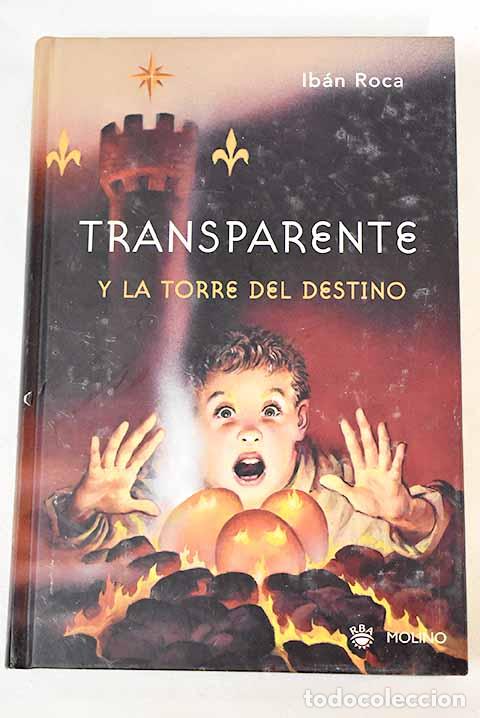 Libros: Transparente y la torre del destino.- Roca, Ib&aacute;n - Foto 1