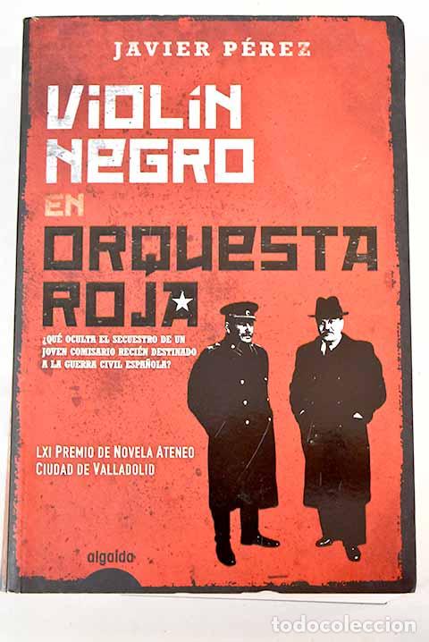 Libros: Viol&iacute;n negro en orquesta roja.- P&eacute;rez, Javier - Foto 1