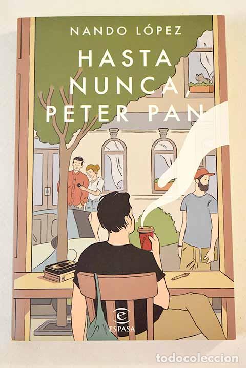 Libros: Hasta nunca, Peter Pan.- L&oacute;pez, Fernando J. - Foto 1