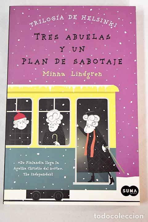 Libros: Tres abuelas y un plan de sabotaje.- Lindgren, Minna - Foto 1