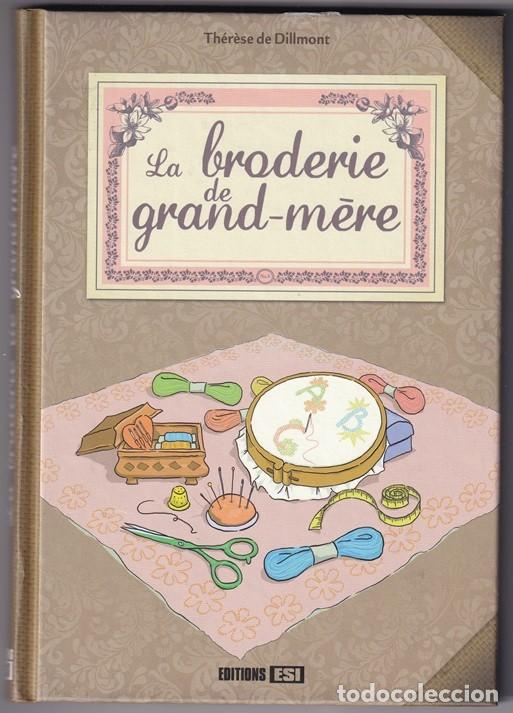 Libros: La broderie de grand-m&egrave;re - Th&eacute;r&egrave;se de Dillmont / Facs&iacute;mil - Libro en franc&eacute;s - Foto 1