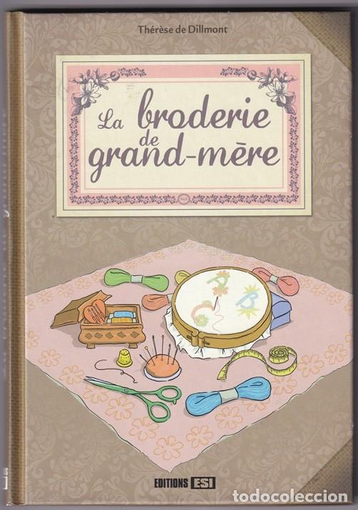 Libros: La broderie de grand-m&egrave;re - Th&eacute;r&egrave;se de Dillmont / Libro en franc&eacute;s - Facs&iacute;mil - Foto 1