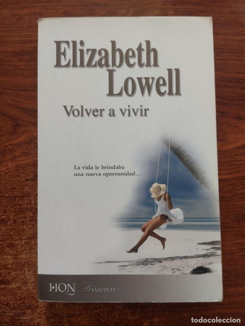 Libros: Volver a vivir - Elizabeth Lowell - Foto 1