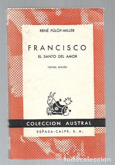 Libros: FRANCISCO. EL SANTO DEL AMOR - FULOP-MILLER, RENE - Foto 1