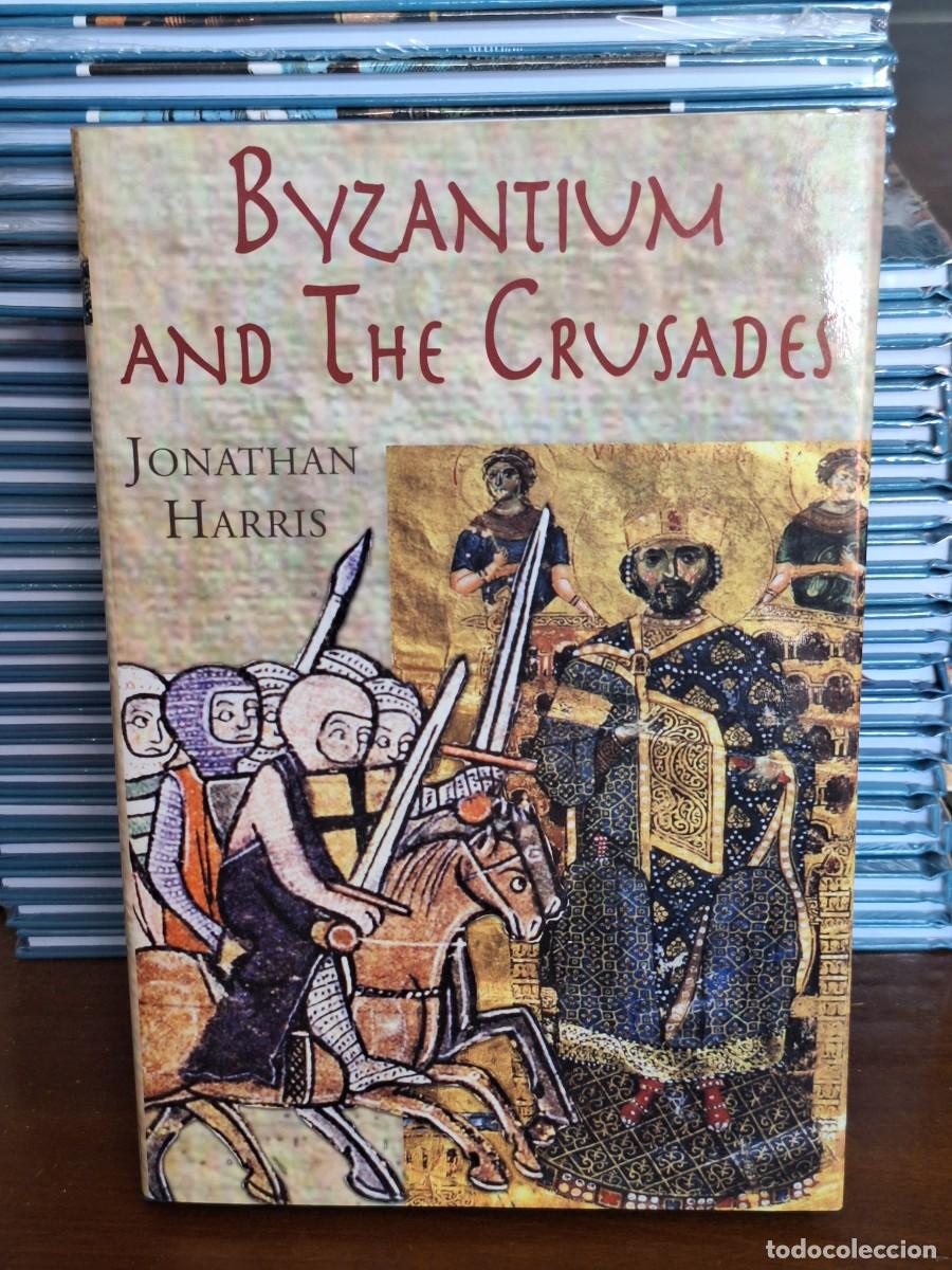 Libros: Byzantium and the Crusades . Jonathan Harris - Foto 1