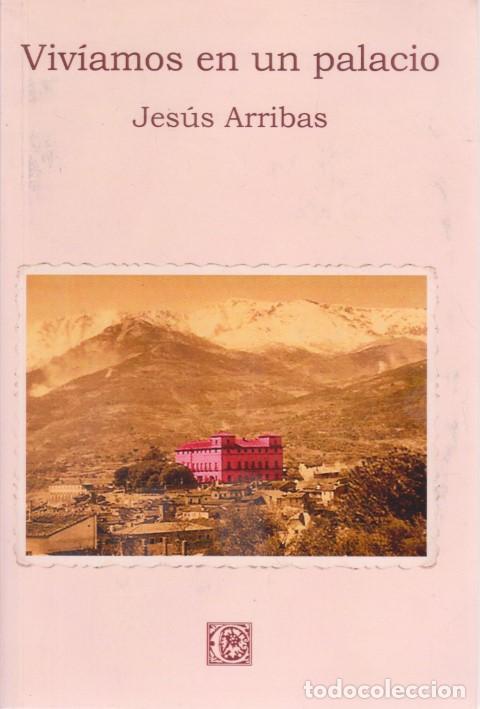 Libros: VIV&Iacute;AMOS EN UN PALACIO - JES&Uacute;S ARRIBAS - Foto 1