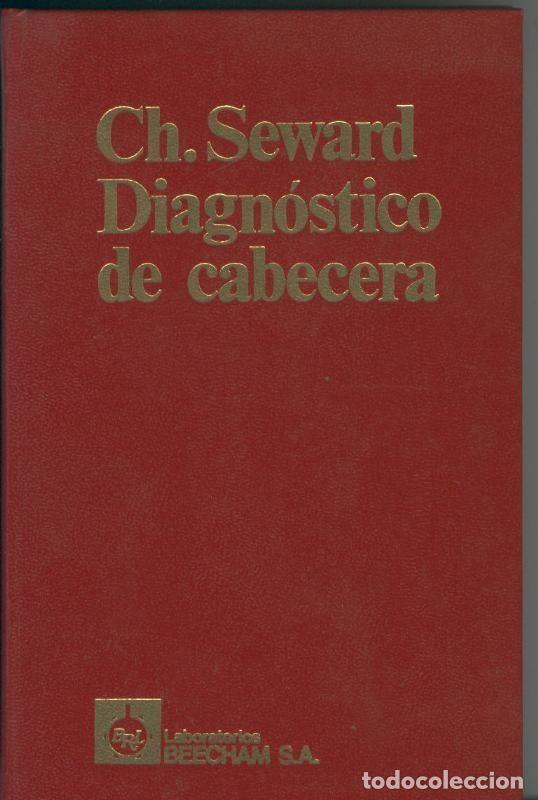 Libros: DIAGN&Oacute;STICO DE CABECERA. - Seward, Charles. TDK905 - Foto 1