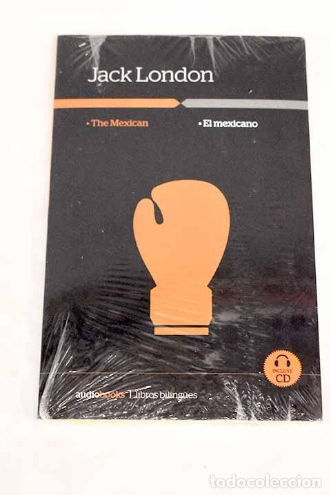 Libros: The mexican =: El mexicano.- London, Jack - Foto 1