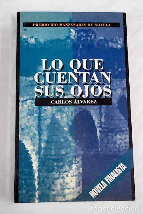 Libros: Lo que cuentan sus ojos.- &Aacute;lvarez &Aacute;lvarez, Carlos - Foto 1
