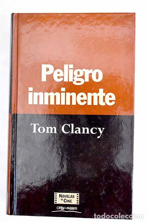 Libros: Peligro inminente: Clancy, Tom.- Clancy, Tom - Foto 1