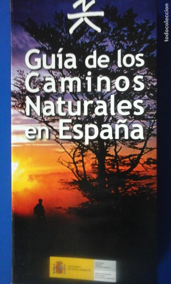 Libros: GU&Iacute;A DE LOS CAMINOS NATURALES EN ESPA&Ntilde;A (Madrid, 2003) - Edici&oacute;n de Alberto Azpeitia y Lola Bastos