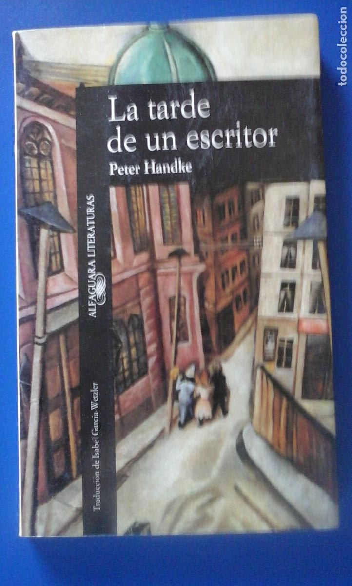 Libros: LA TARDE DE UN ESCRITOR (Madrid, 1990) - Peter Handke - Foto 1