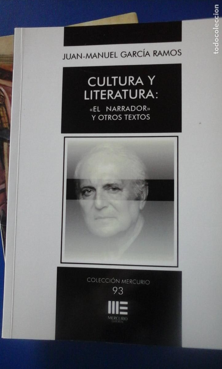 Libri di seconda mano: CULTURA Y LITERATURA. EL NARRADOR Y OTROS TEXTOS (Rivas-Vaciamadrid, 2023) - Juan Manuel Garc&iacute;a Ramo