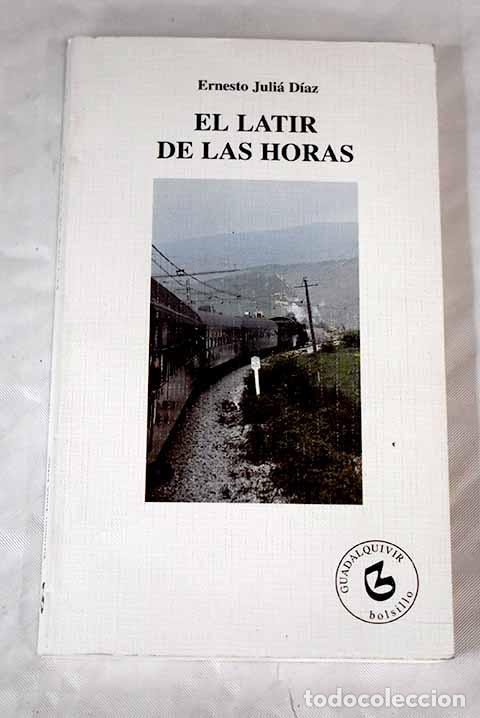 Libros: El latir de las horas.- Juli&aacute; D&iacute;az, Ernesto - Foto 1