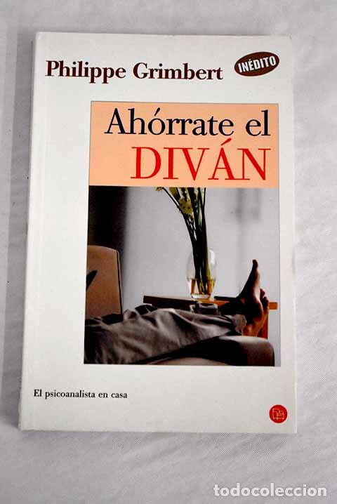 Libros: Ah&oacute;rrate el div&aacute;n: Grimbert, Philippe.- Grimbert, Philippe - Foto 1