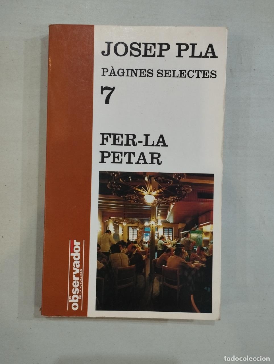 Libros: Josep Pla - Fer-la petar - Foto 1