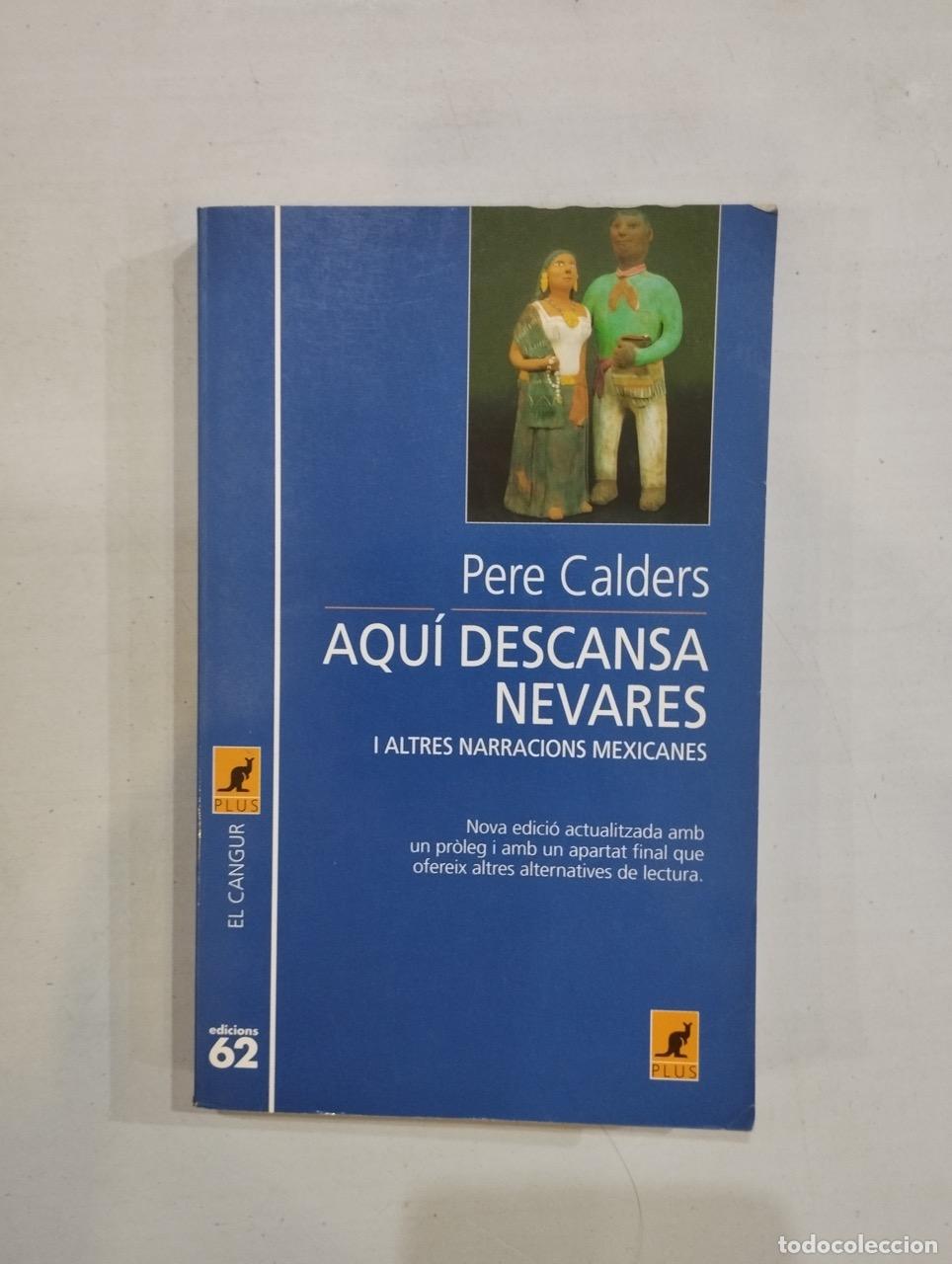 Libros: Pere Calders - Aqu&iacute; descansa Nevares - Foto 1