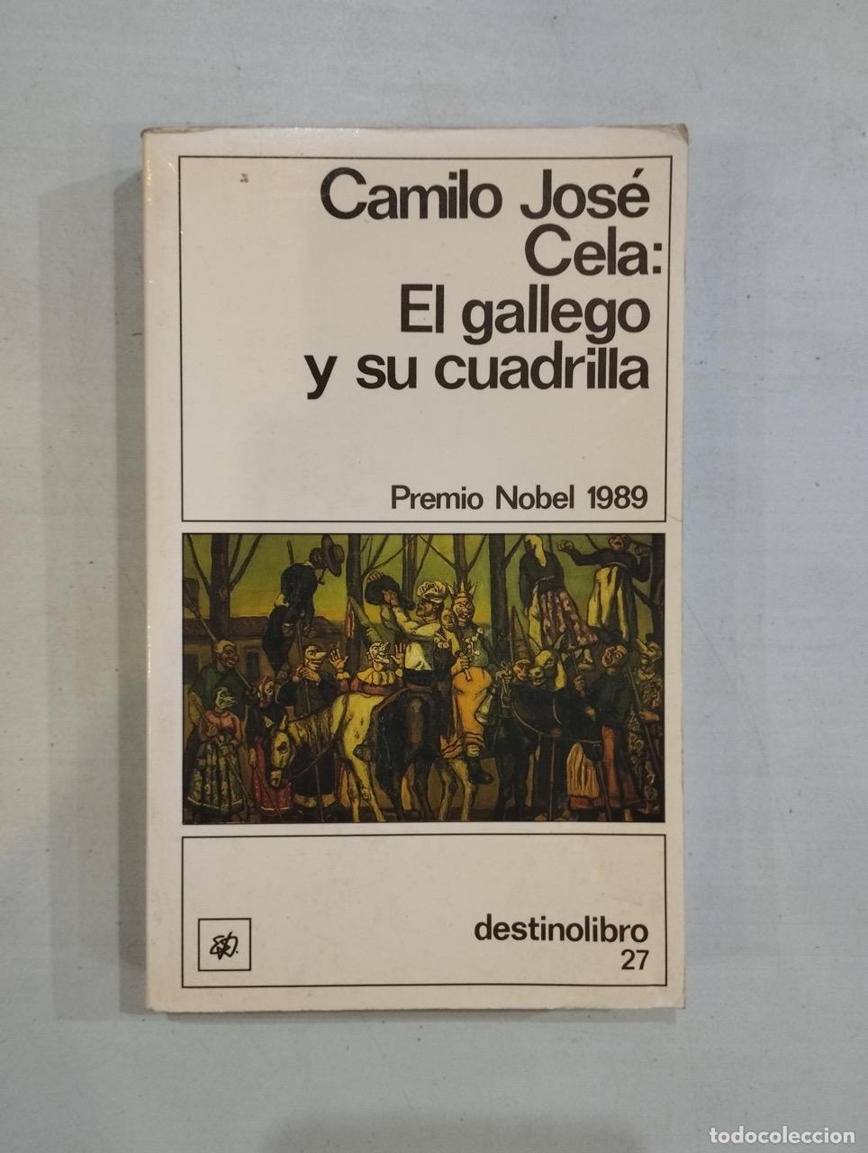 Libros: Camilo Jos&eacute; Cela - El gallego y su cuadrilla - Foto 1