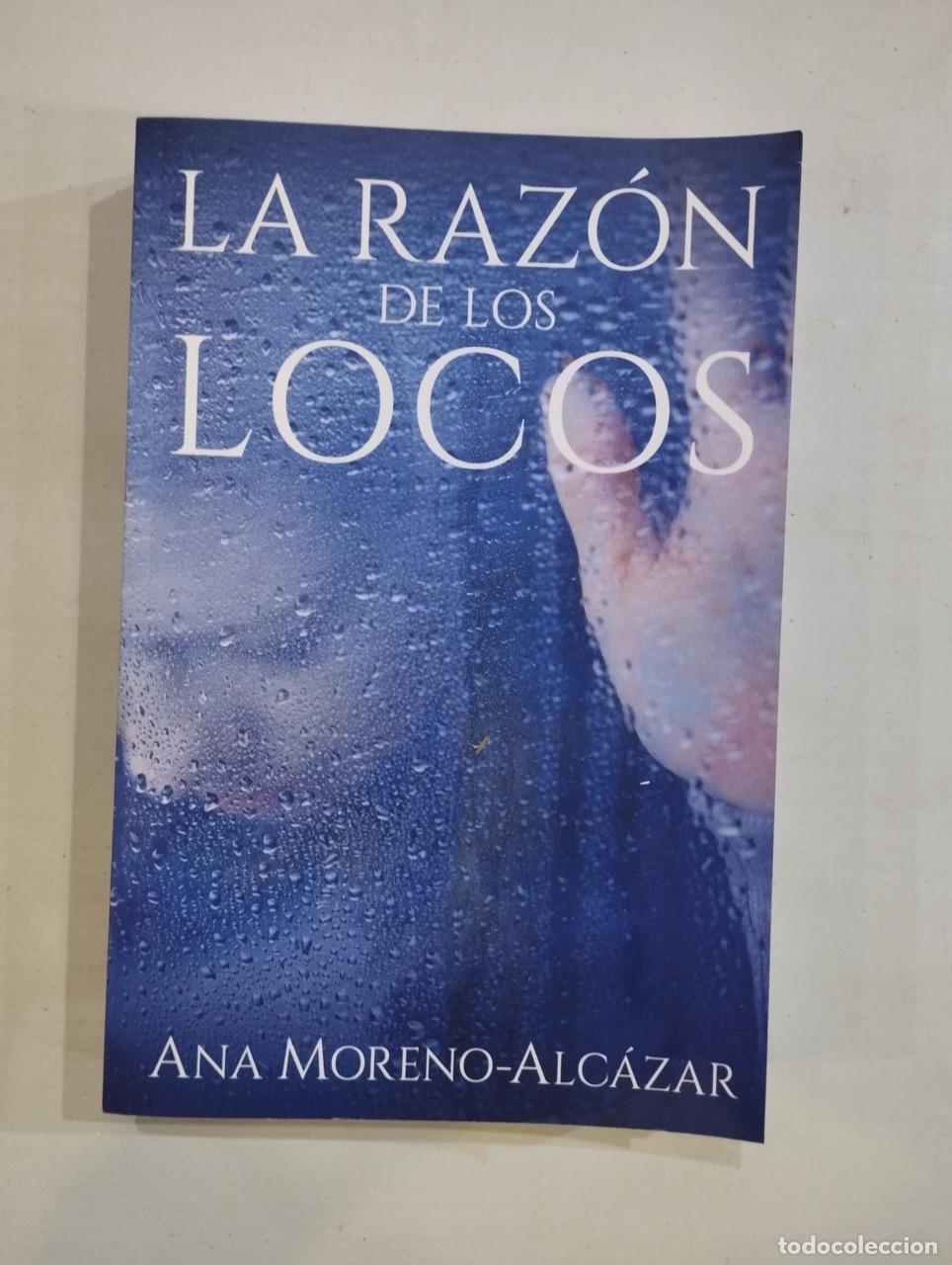 Libros: Ana Moreno-Alc&aacute;zar - La raz&oacute;n de los locos - Foto 1