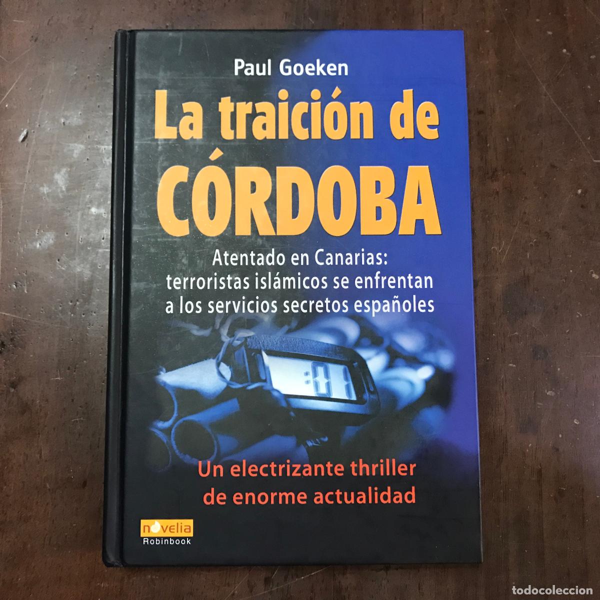 Libros: La traici&oacute;n de C&oacute;rdoba - Paul Goeken - Foto 1