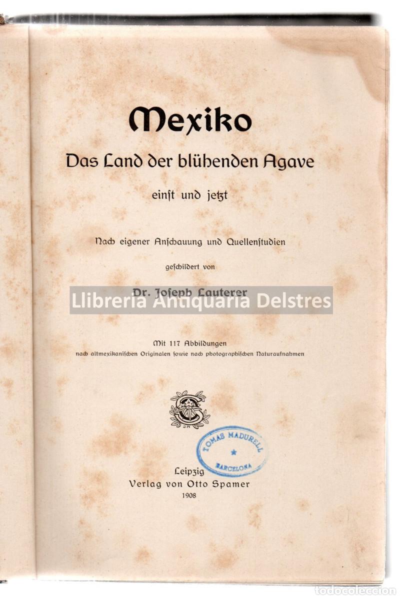Libros: Lauterer, Joseph. - Mexiko. Das Land der bl&uuml;henden Agave einst und jetzt. Nach eigener Anschauung un