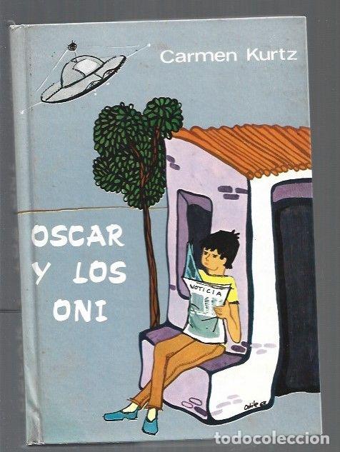 Libros: OSCAR Y LOS ONI - KURTZ, CARMEN - Foto 1