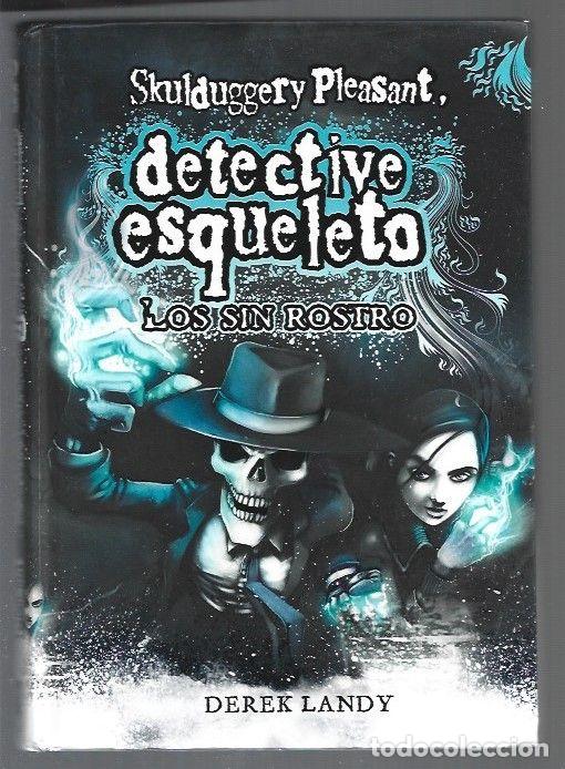 Libros: SKULDUGGERY PLEASANT, DETECTIVE ESQUELETO: LOS SIN ROSTRO - LANDY, DEREK - Foto 1